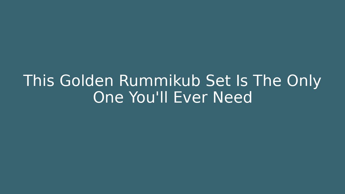 This Golden Rummikub Set Is The Only One You'll Ever Need