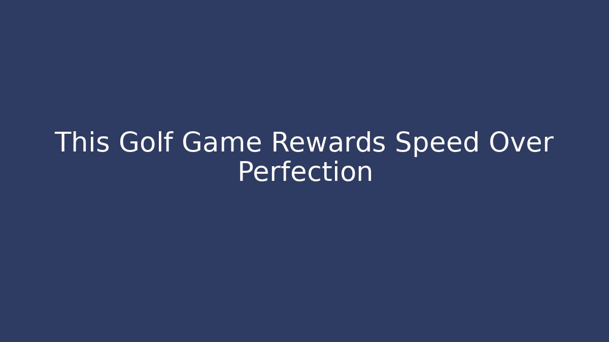 This Golf Game Rewards Speed Over Perfection - Critter Realm