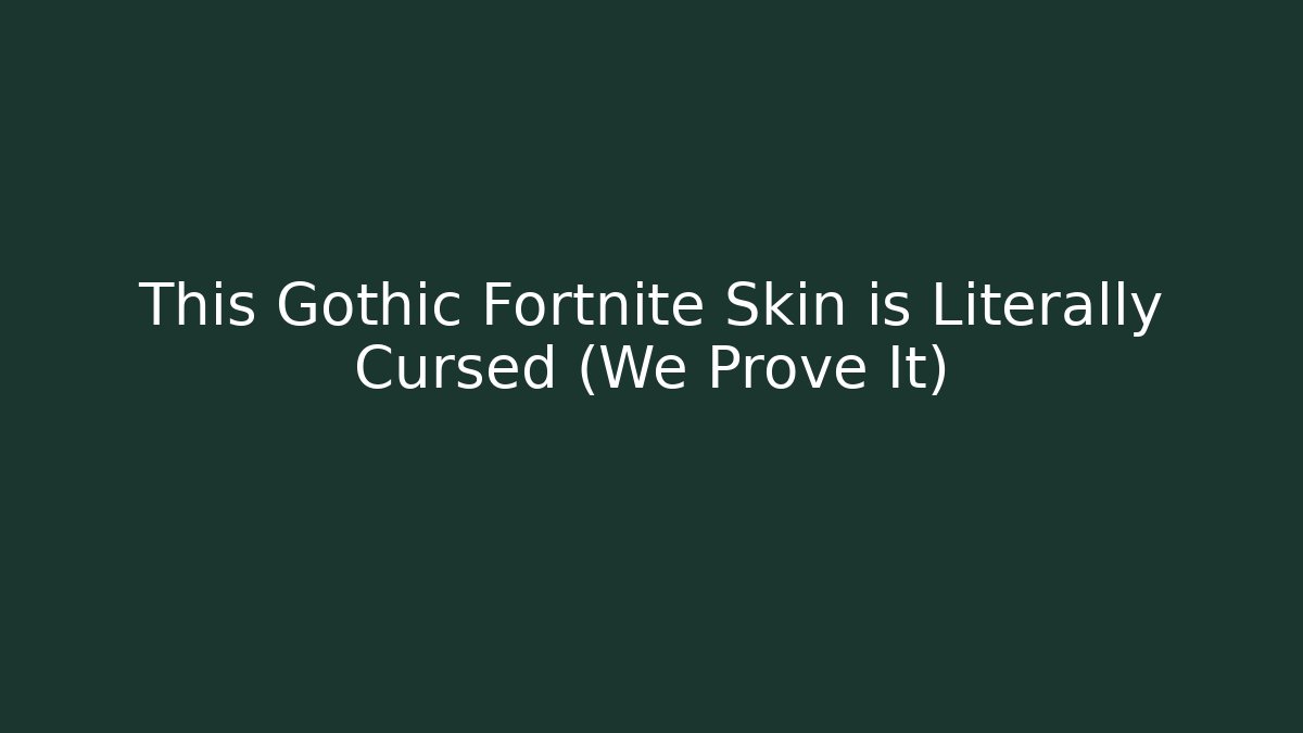This Gothic Fortnite Skin is Literally Cursed (We Prove It)