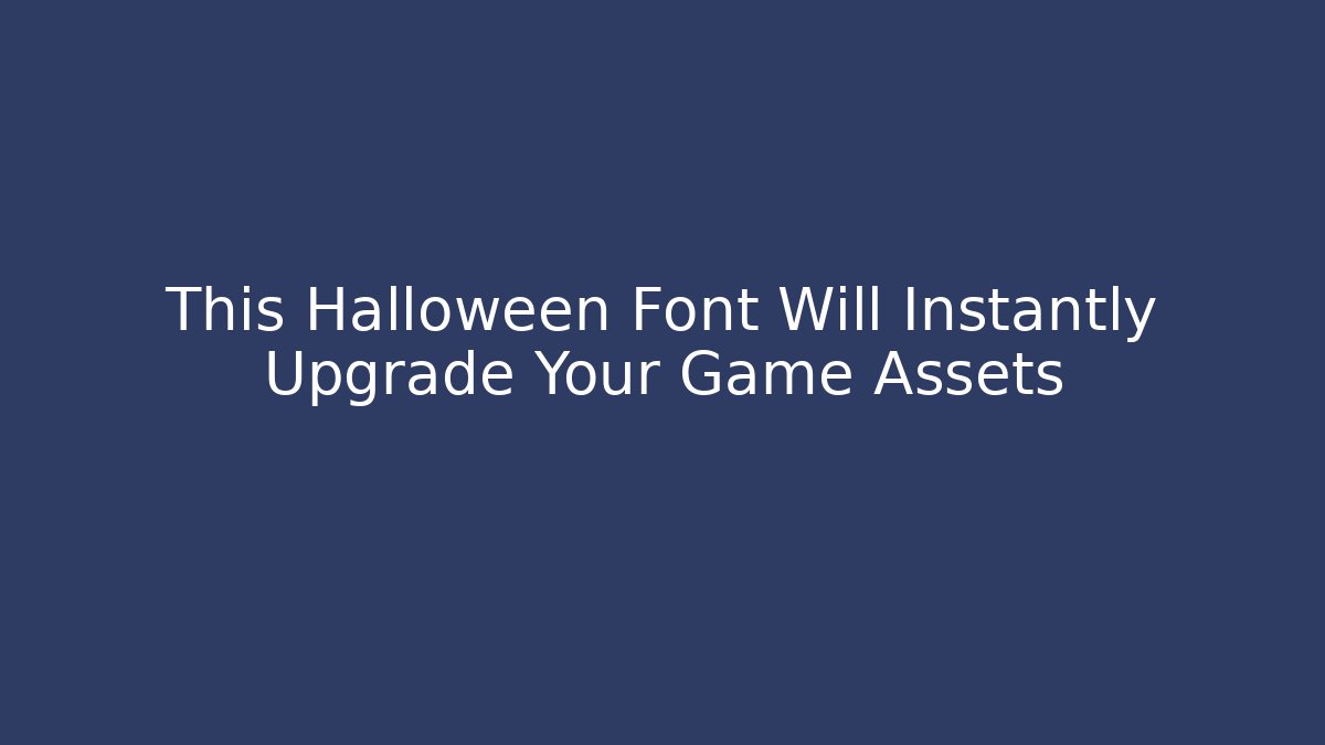 This Halloween Font Will Instantly Upgrade Your Game Assets - Critter Realm