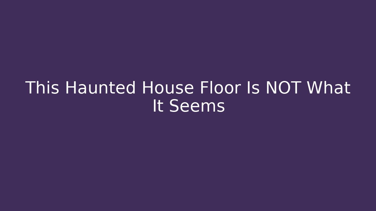 This Haunted House Floor Is NOT What It Seems - Critter Realm