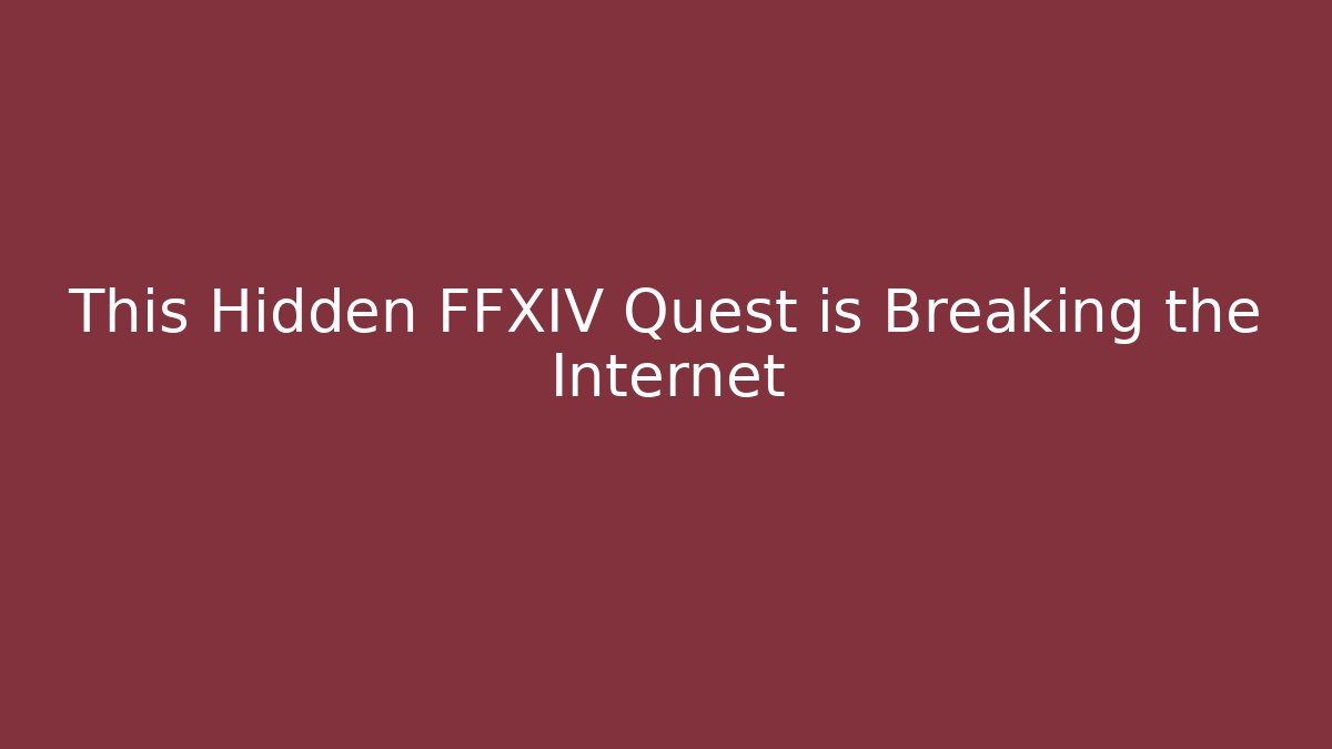 This Hidden FFXIV Quest is Breaking the Internet