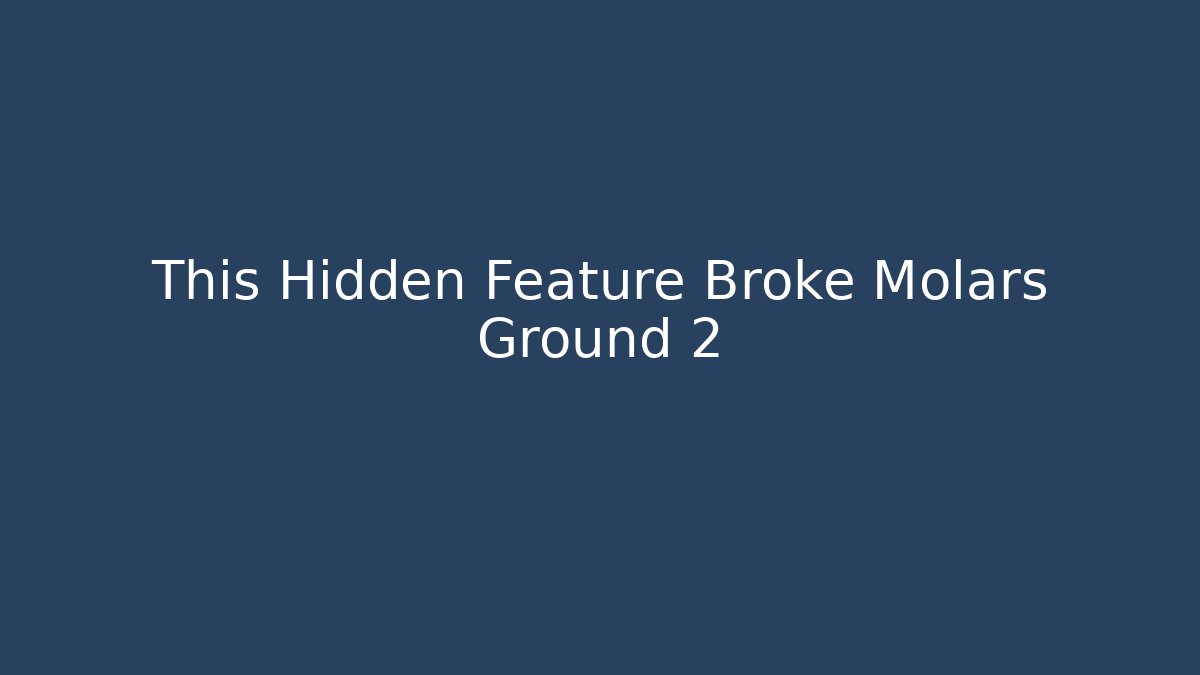This Hidden Feature Broke Molars Ground 2 - Critter Realm