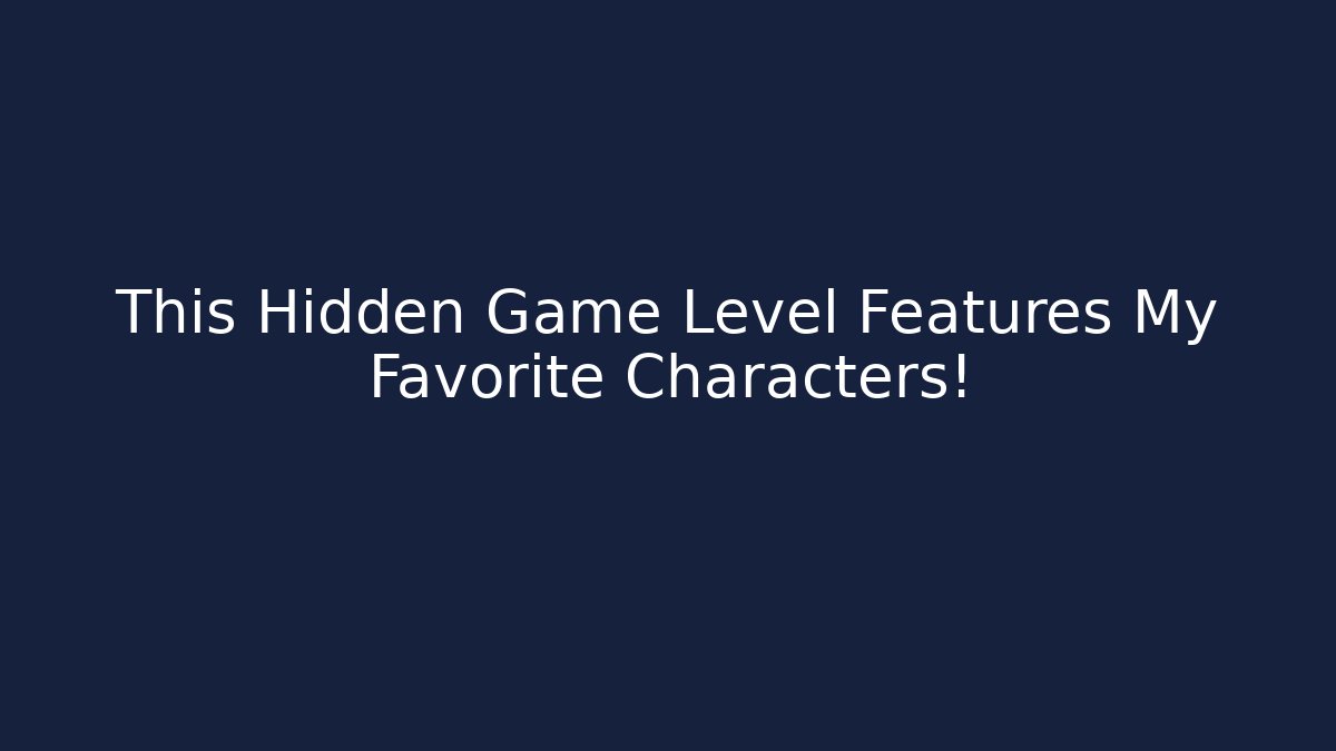 This Hidden Game Level Features My Favorite Characters! - Critter Realm