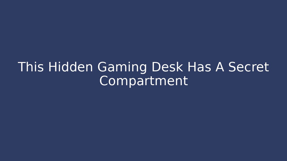 This Hidden Gaming Desk Has A Secret Compartment