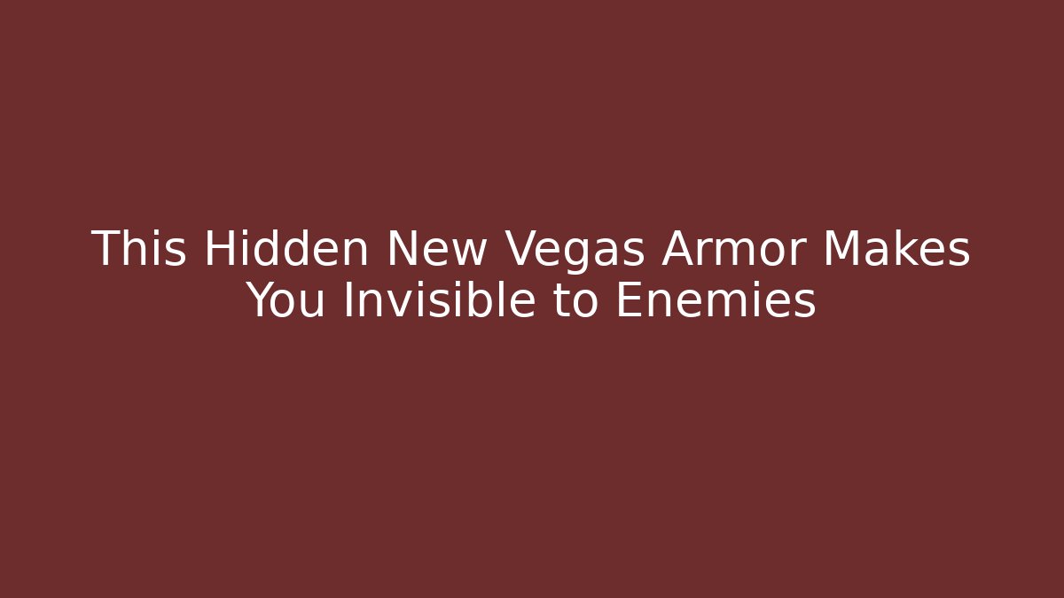 This Hidden New Vegas Armor Makes You Invisible to Enemies