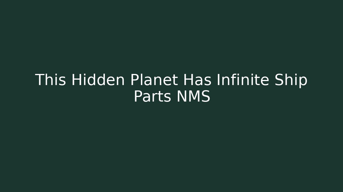 This Hidden Planet Has Infinite Ship Parts NMS