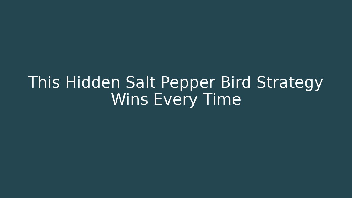 This Hidden Salt Pepper Bird Strategy Wins Every Time - Critter Realm