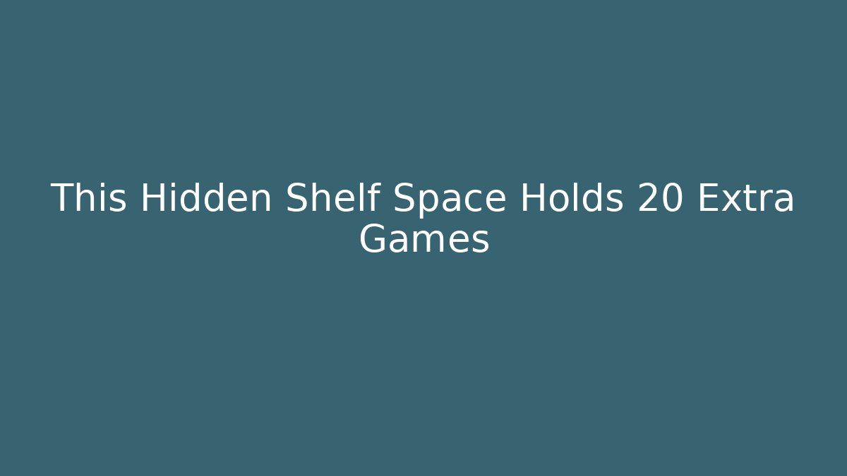 This Hidden Shelf Space Holds 20 Extra Games