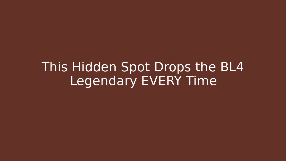 This Hidden Spot Drops the BL4 Legendary EVERY Time