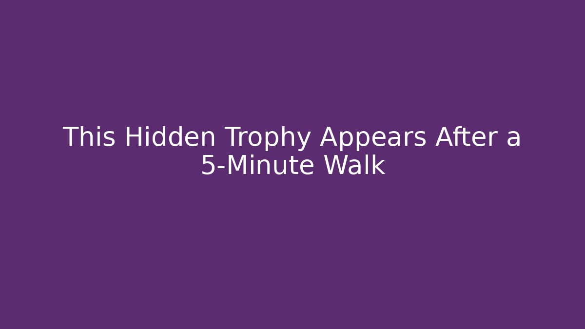 This Hidden Trophy Appears After a 5-Minute Walk - Critter Realm