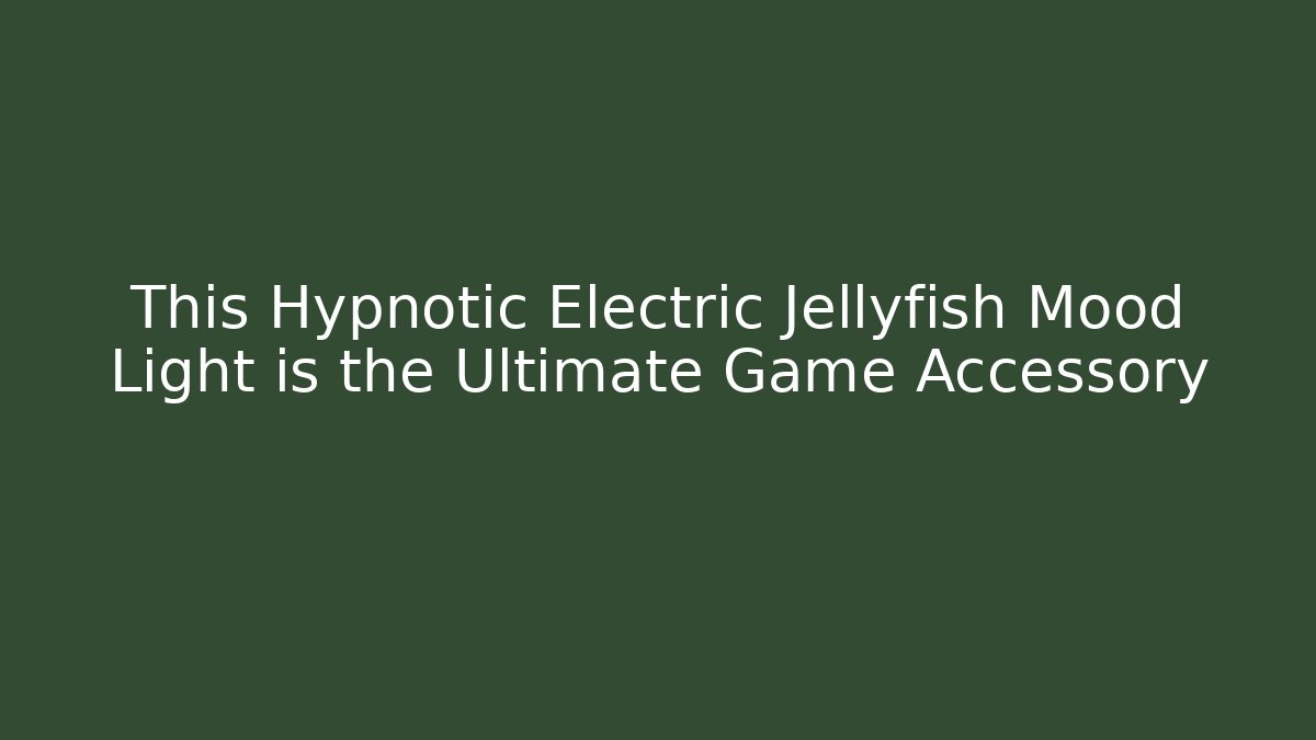 This Hypnotic Electric Jellyfish Mood Light is the Ultimate Game Accessory