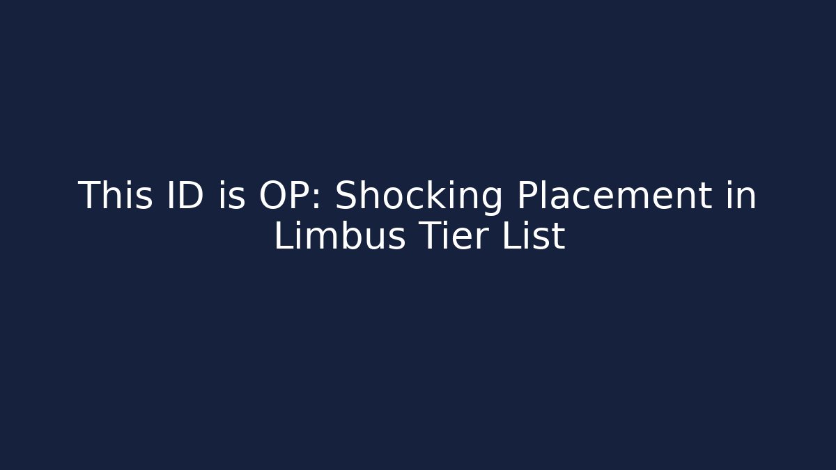 This ID is OP: Shocking Placement in Limbus Tier List