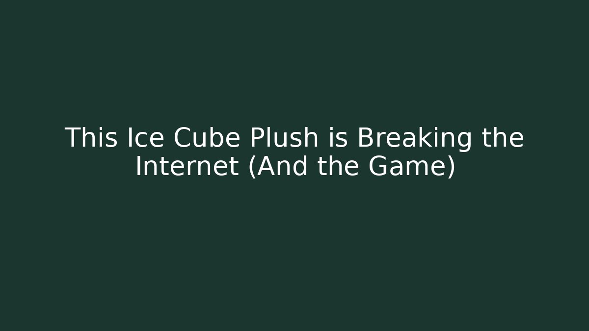 This Ice Cube Plush is Breaking the Internet (And the Game)