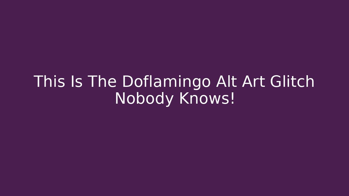 This Is The Doflamingo Alt Art Glitch Nobody Knows!