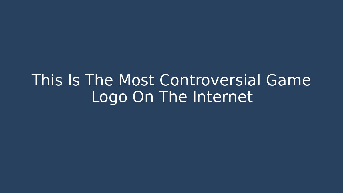This Is The Most Controversial Game Logo On The Internet