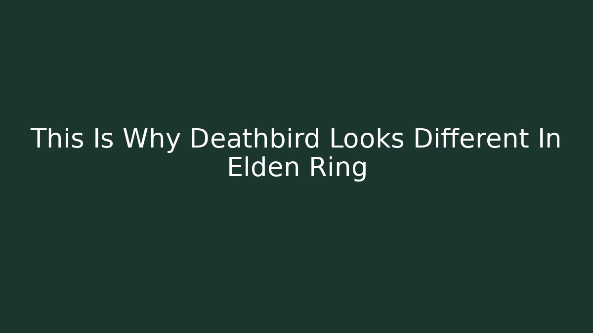 This Is Why Deathbird Looks Different In Elden Ring - Critter Realm