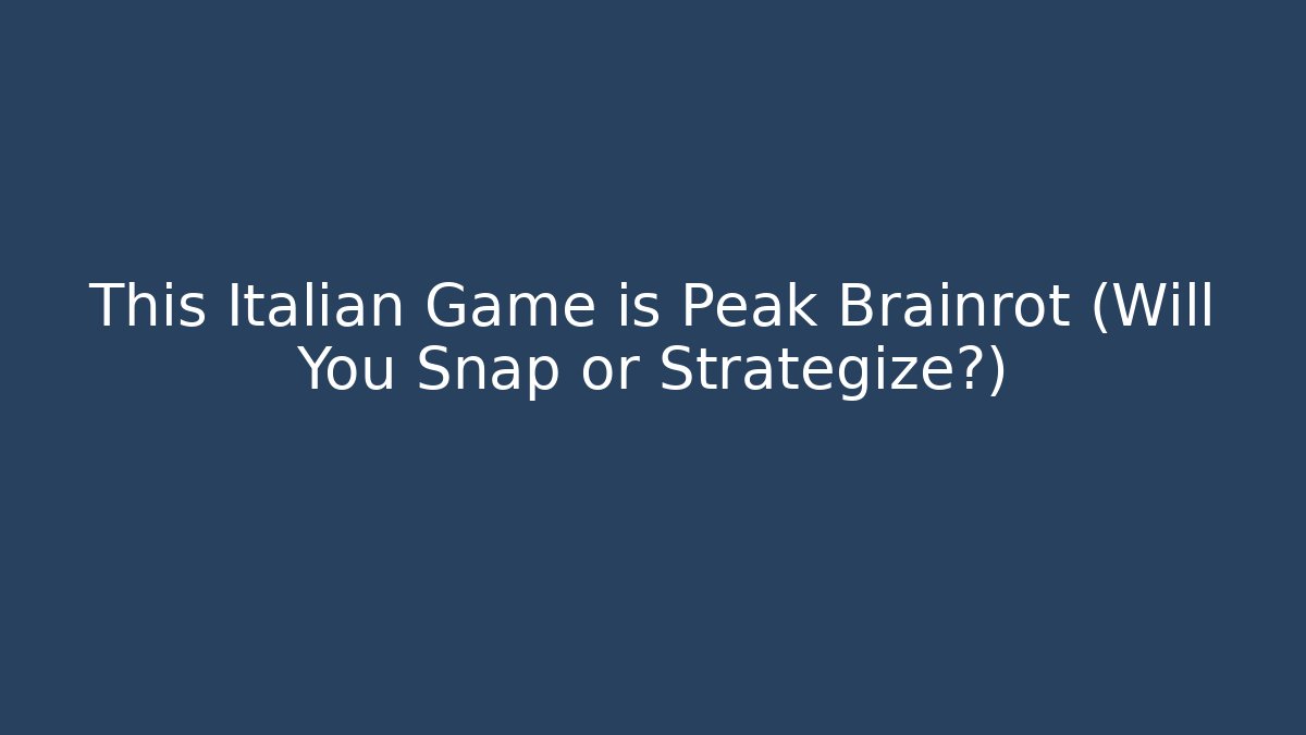 This Italian Game is Peak Brainrot (Will You Snap or Strategize?) - Critter Realm
