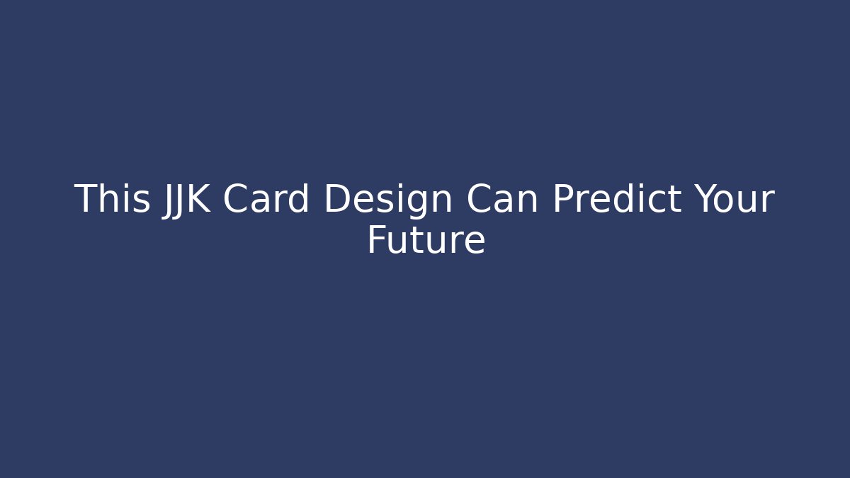 This JJK Card Design Can Predict Your Future - Critter Realm