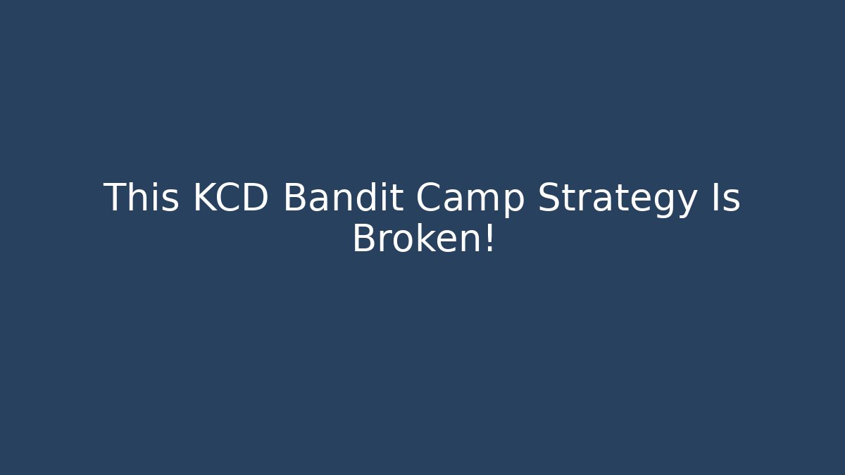 This KCD Bandit Camp Strategy Is Broken! - Critter Realm