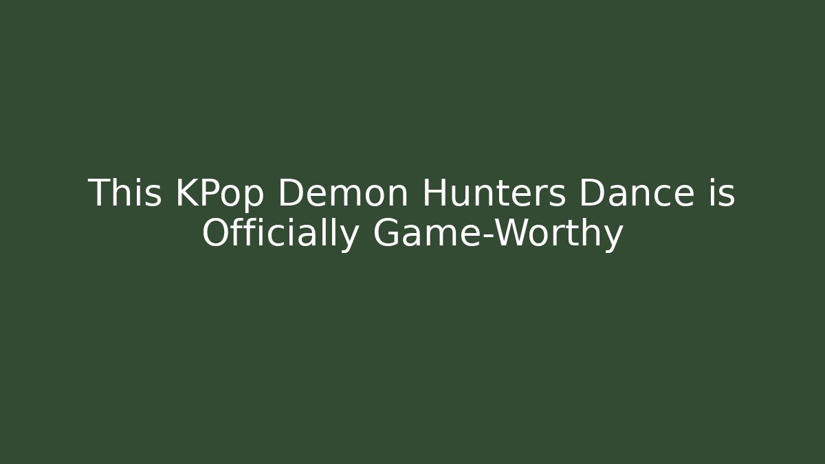 This KPop Demon Hunters Dance is Officially Game-Worthy