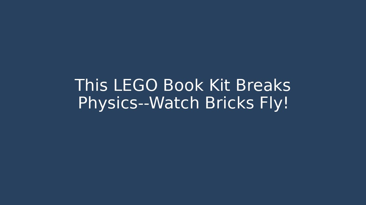 This LEGO Book Kit Breaks Physics—Watch Bricks Fly!