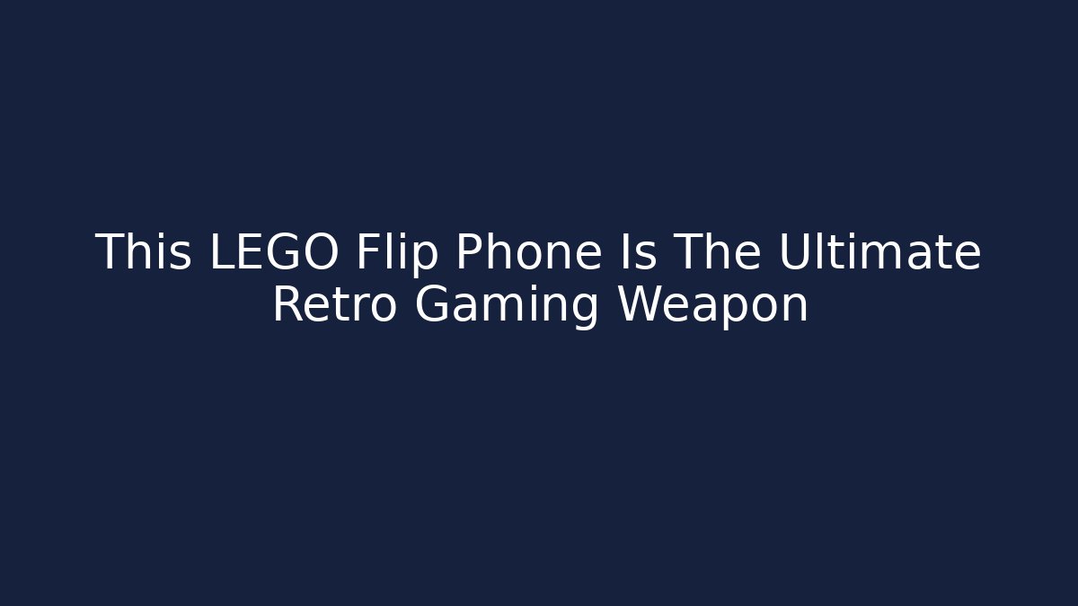 This LEGO Flip Phone Is The Ultimate Retro Gaming Weapon