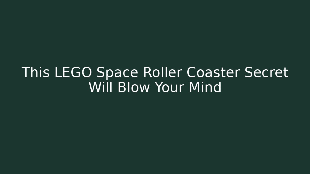 This LEGO Space Roller Coaster Secret Will Blow Your Mind