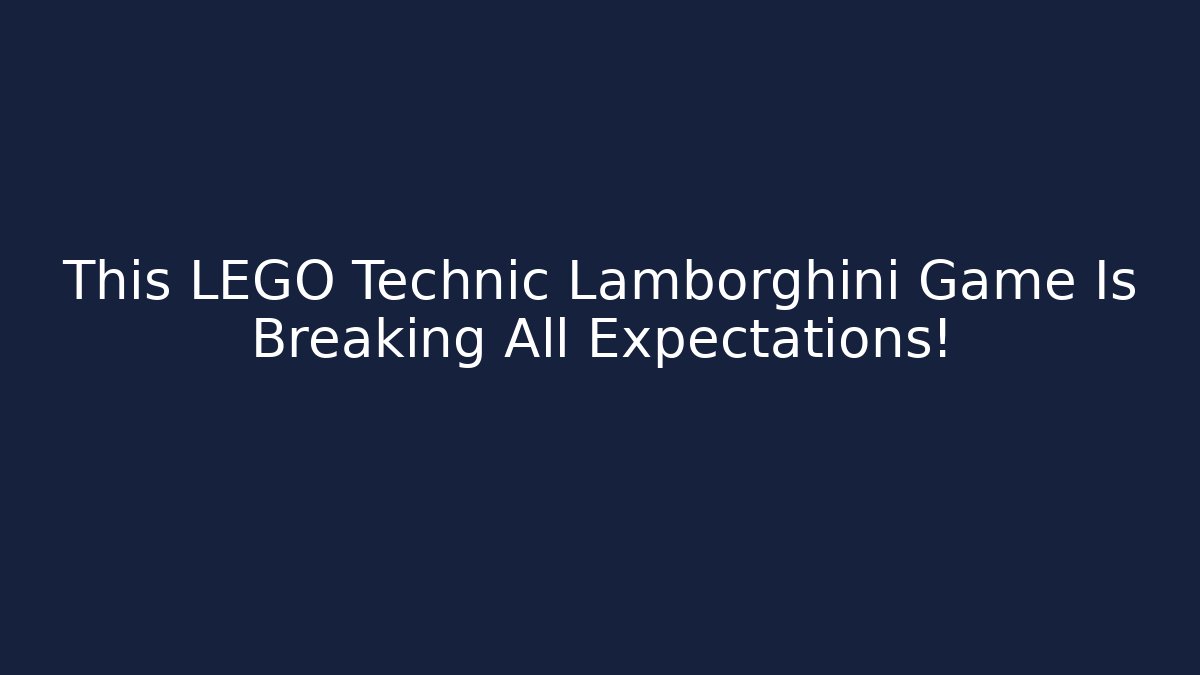 This LEGO Technic Lamborghini Game Is Breaking All Expectations!