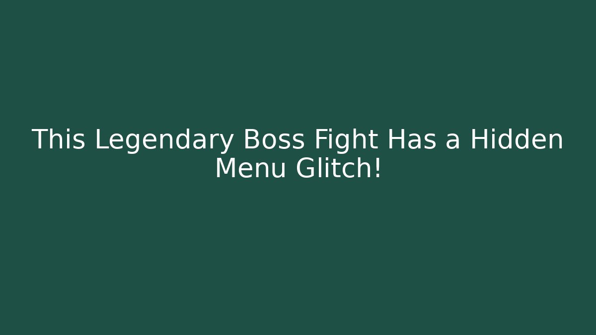 This Legendary Boss Fight Has a Hidden Menu Glitch!