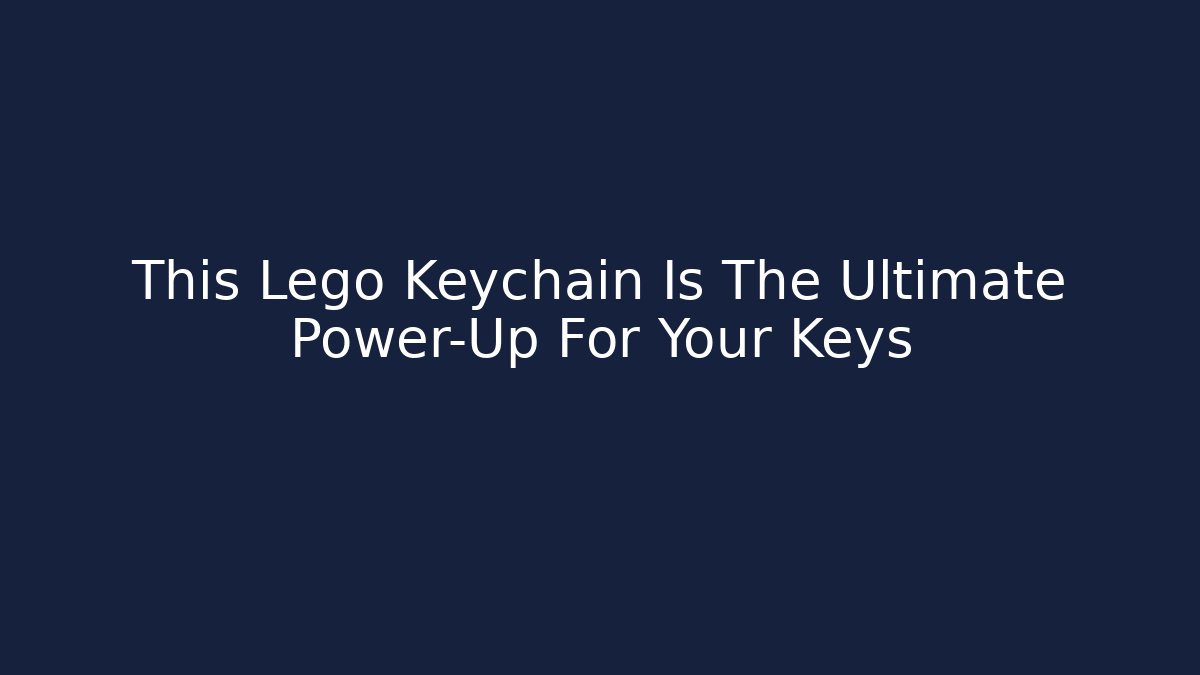 This Lego Keychain Is The Ultimate Power-Up For Your Keys