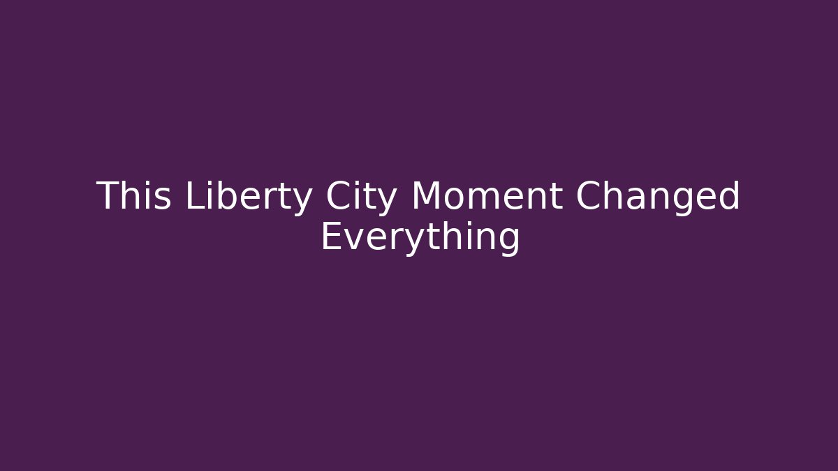 This Liberty City Moment Changed Everything - Critter Realm