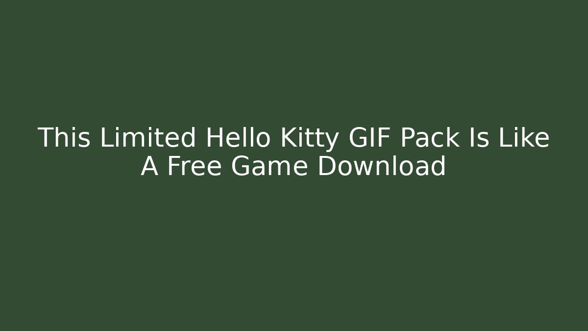 This Limited Hello Kitty GIF Pack Is Like A Free Game Download - Critter Realm