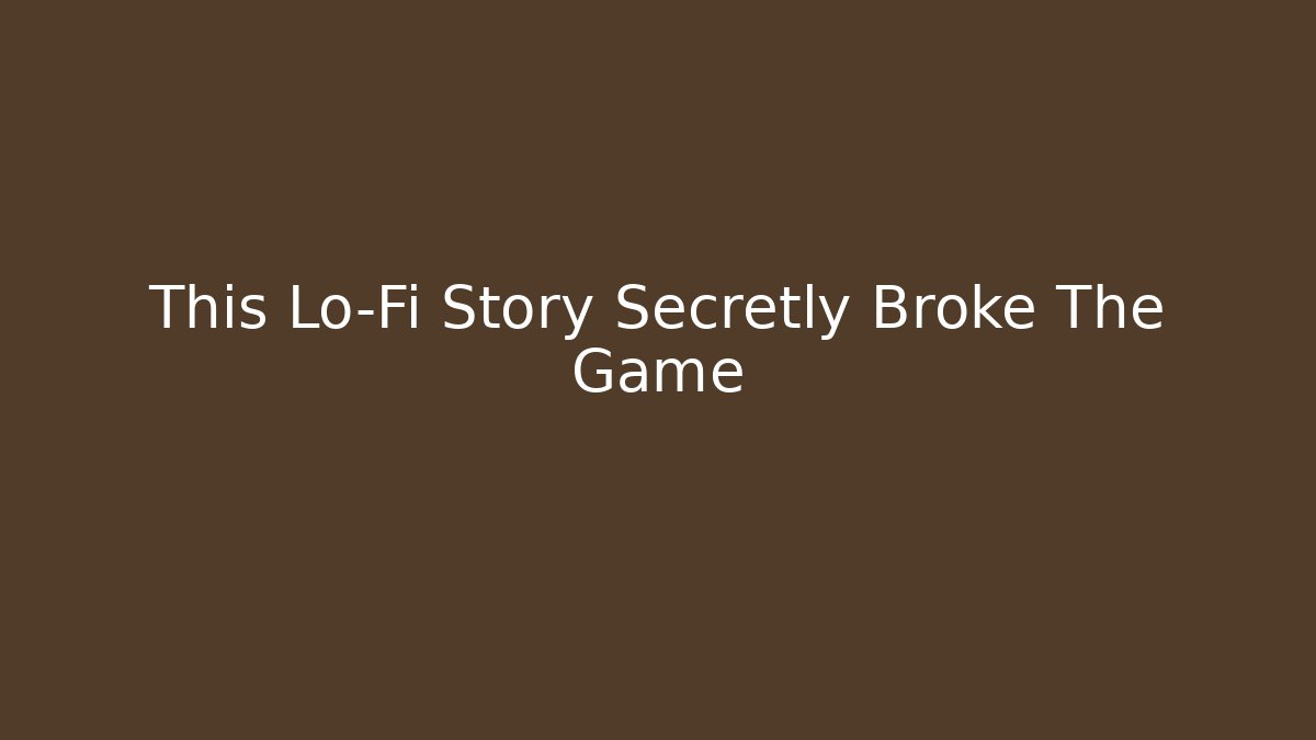 This Lo-Fi Story Secretly Broke The Game