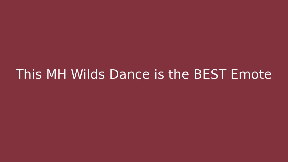This MH Wilds Dance is the BEST Emote