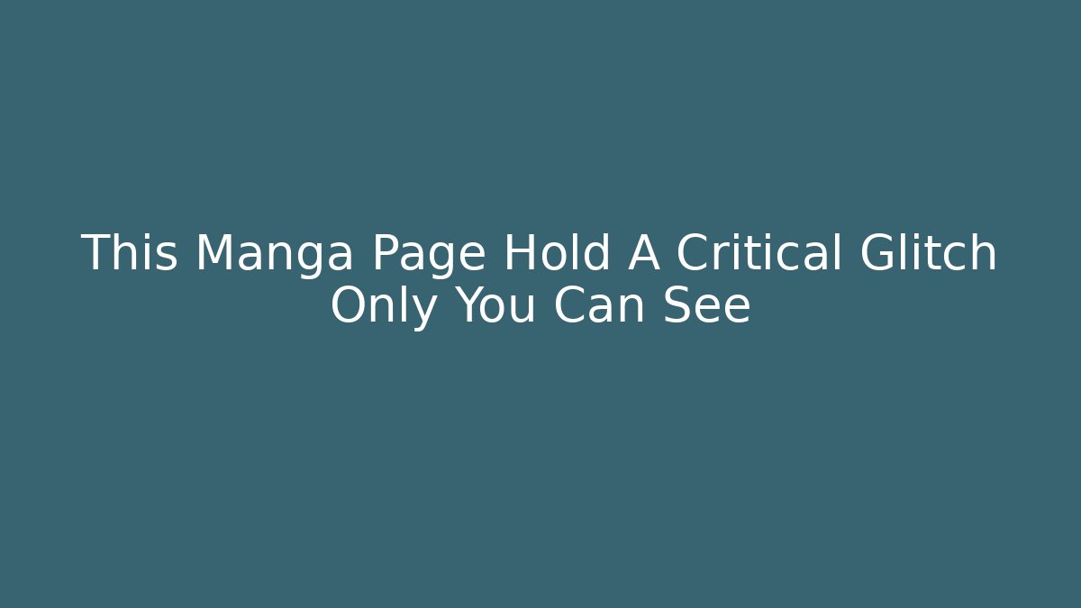 This Manga Page Hold A Critical Glitch Only You Can See