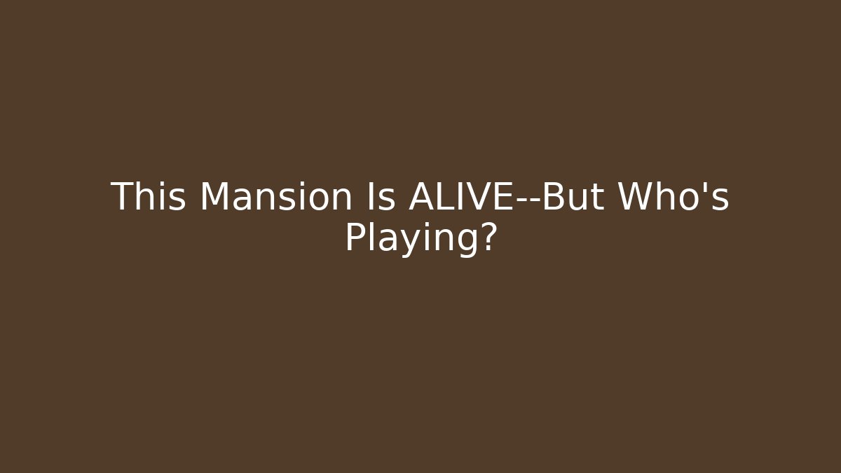 This Mansion Is ALIVE—But Who's Playing? - Critter Realm