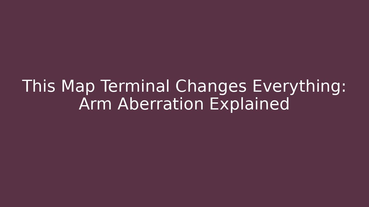 This Map Terminal Changes Everything: Arm Aberration Explained - Critter Realm
