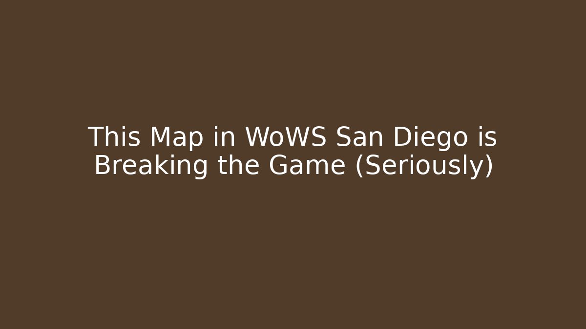 This Map in WoWS San Diego is Breaking the Game (Seriously)