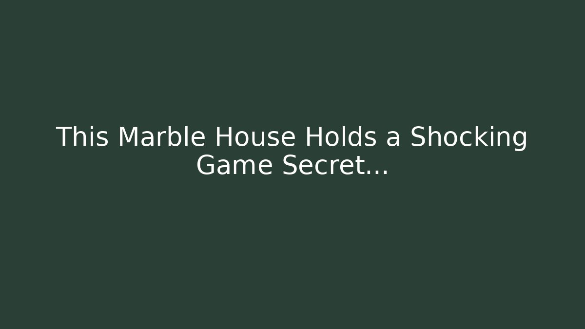This Marble House Holds a Shocking Game Secret...