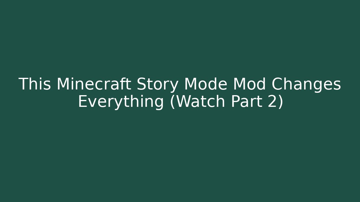 This Minecraft Story Mode Mod Changes Everything (Watch Part 2)
