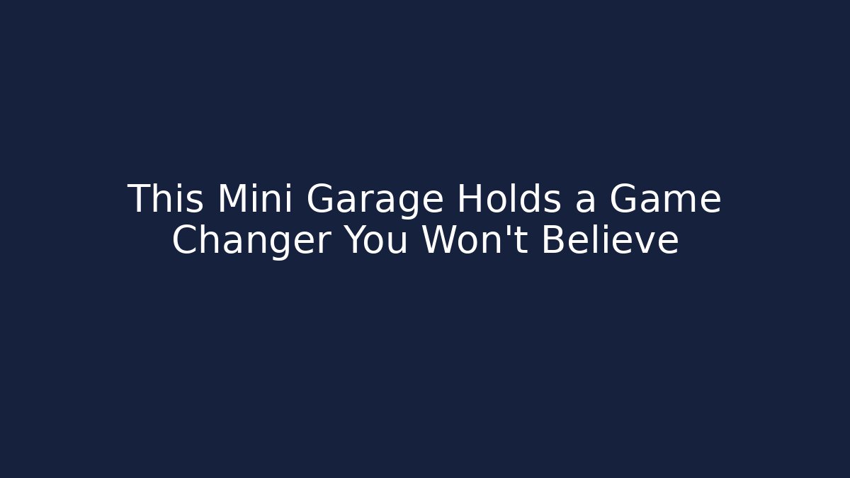 This Mini Garage Holds a Game Changer You Won't Believe