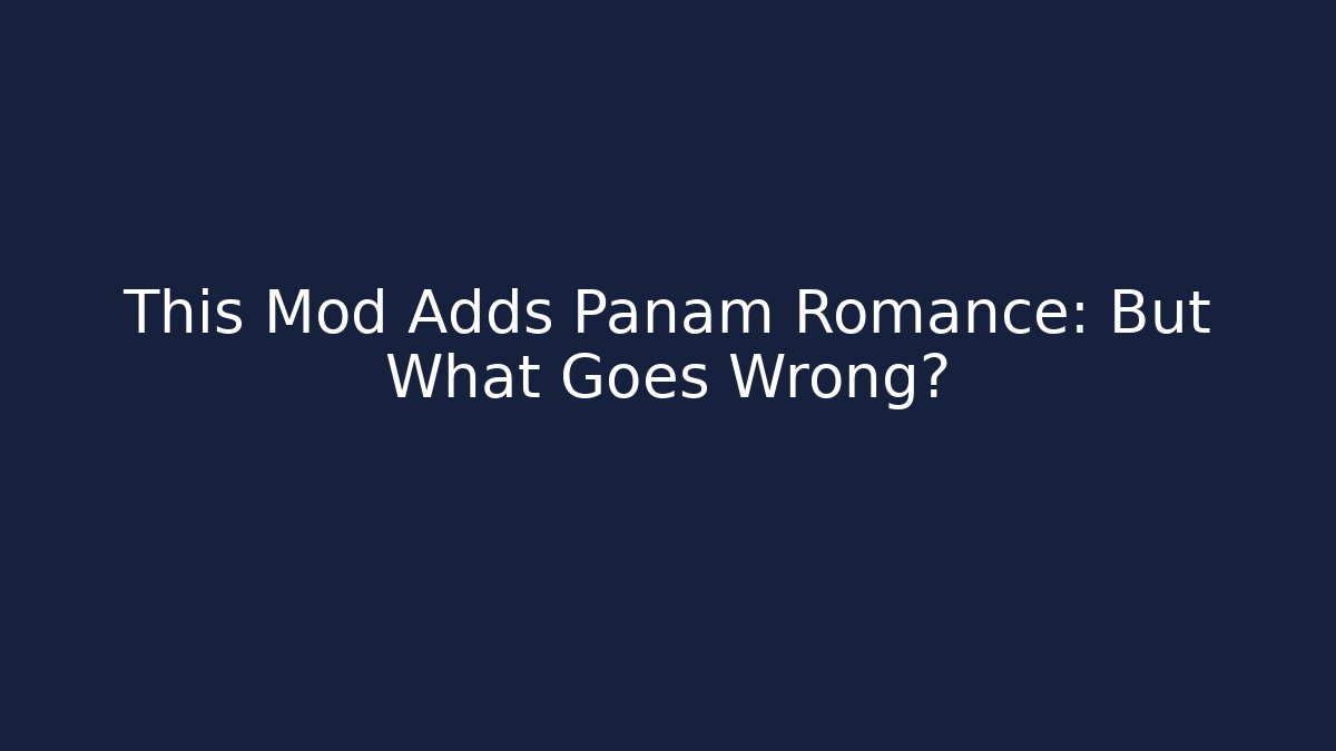 This Mod Adds Panam Romance: But What Goes Wrong? - Critter Realm