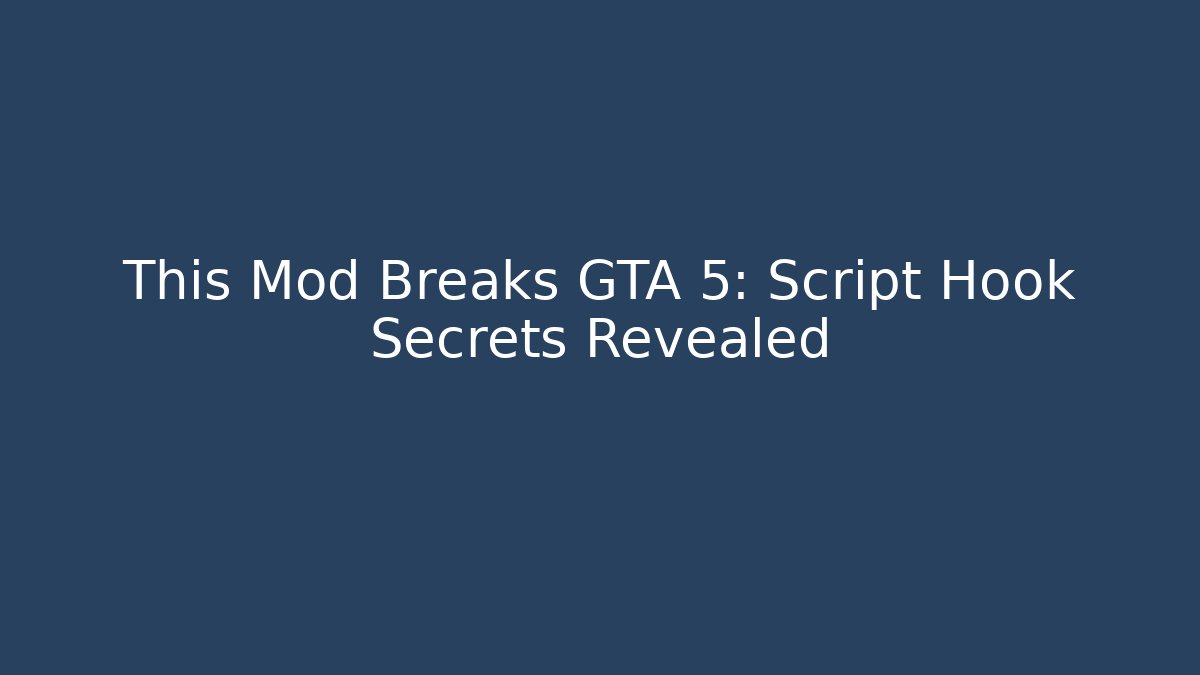 This Mod Breaks GTA 5: Script Hook Secrets Revealed - Critter Realm