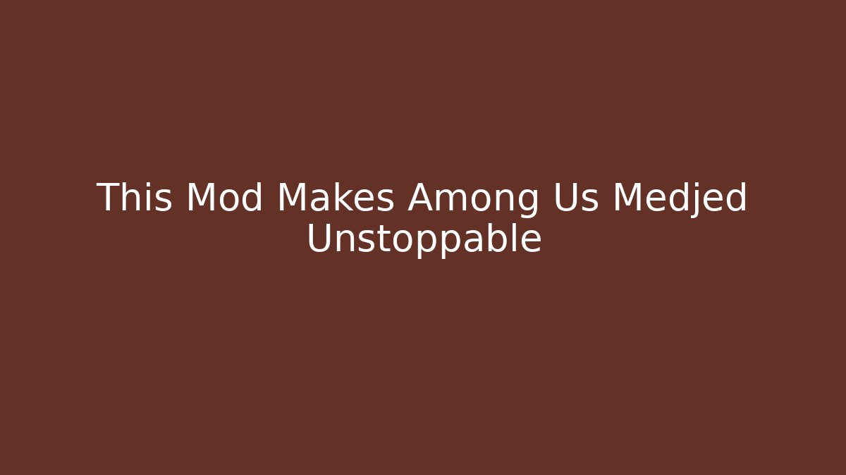 This Mod Makes Among Us Medjed Unstoppable