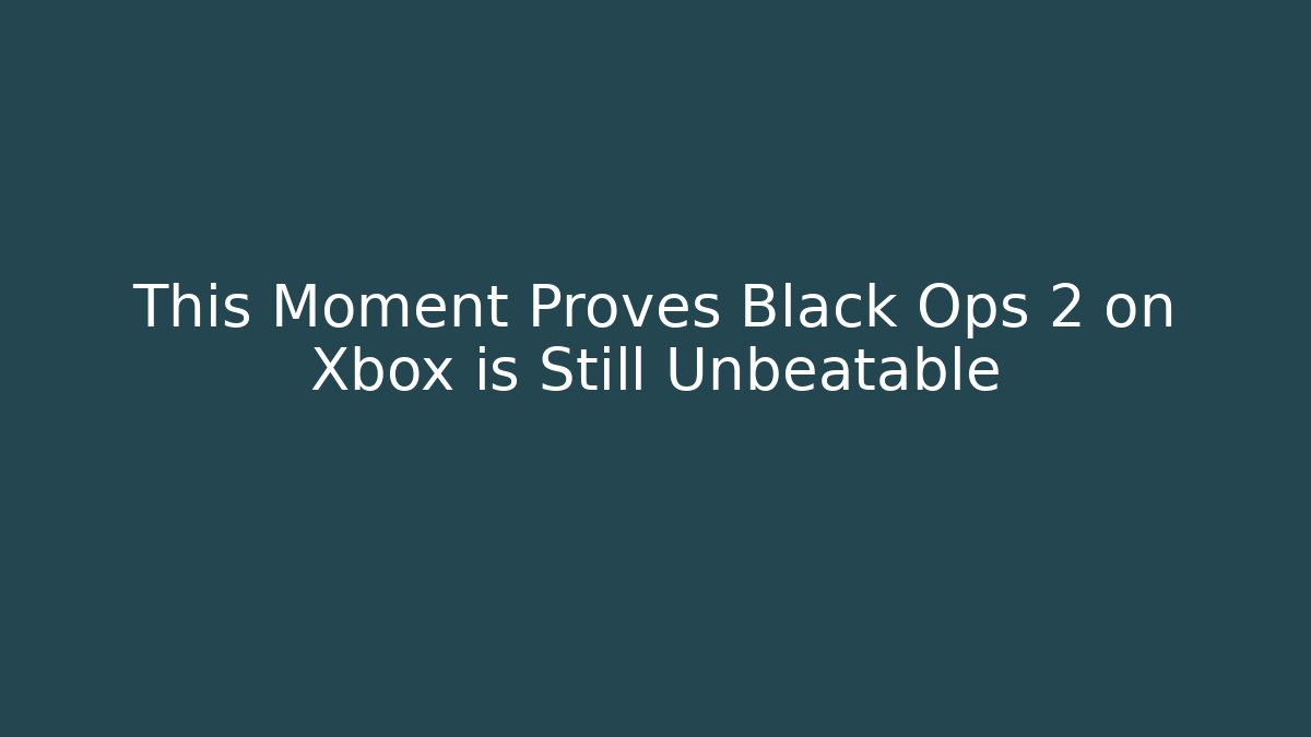 This Moment Proves Black Ops 2 on Xbox is Still Unbeatable