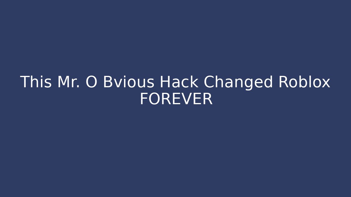 This Mr. O Bvious Hack Changed Roblox FOREVER - Critter Realm