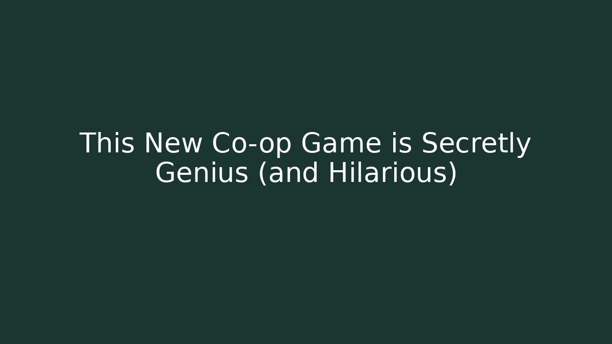 This New Co-op Game is Secretly Genius (and Hilarious)