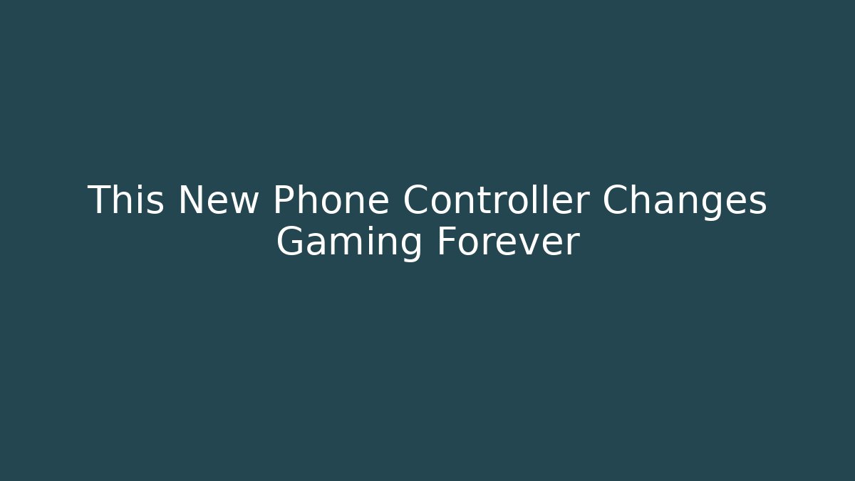 This New Phone Controller Changes Gaming Forever - Critter Realm