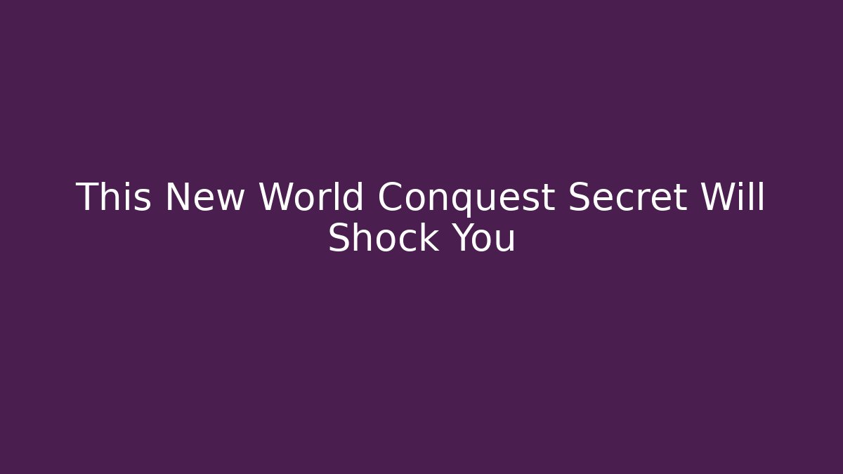 This New World Conquest Secret Will Shock You - Critter Realm